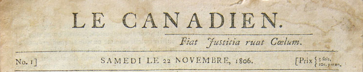 22 novembre 1806  Lancement du journal Le Canadien